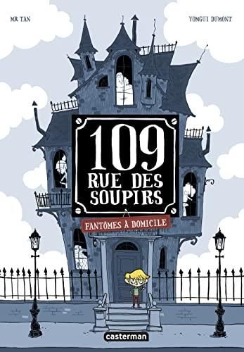109 rue des soupirs - 1 - fantômes à domicile